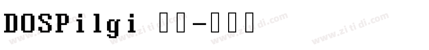 DOSPilgi 字体字体转换